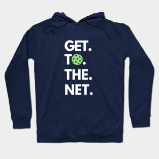 Get to the net! Hoodie